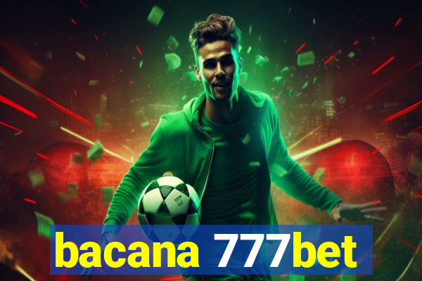 bacana 777bet